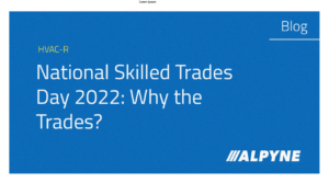 Read more about the article National Skilled Trades Day 2022: Why the Trades?