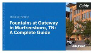 Read more about the article Fountains at Gateway in Murfreesboro, TN: A Complete Guide