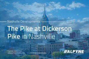 Read more about the article The Pike at Dickerson Pike in Nashville, TN
