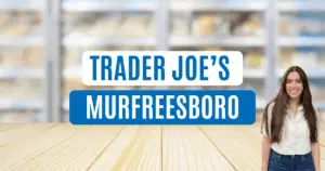 Read more about the article Trader Joe’s opens in Murfreesboro, TN | 2025 Updates