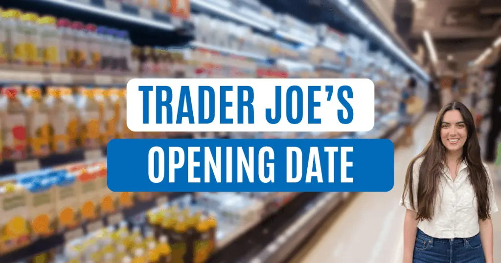 Trader Joes Opening Date